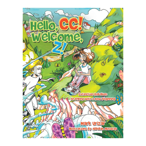 Bild von Hello, Cc! Welcome, Z!: Extinction Rebellion - an Ending with a New Beginning (English Edition)