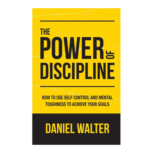 Bild von The Power of Discipline: How to Use Self Control and Mental Toughness to Achieve Your Goals