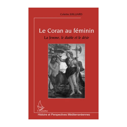 Bild von Le Coran au féminin: La femme, le diable et le désir