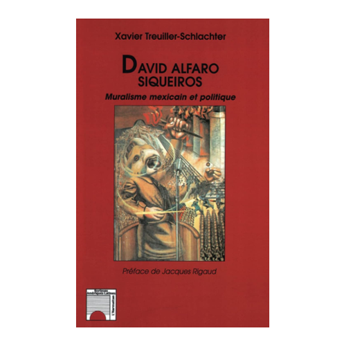 Bild von David Alfaro Siqueiros: Muralisme Mexicain et Politique