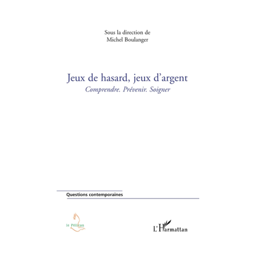 Bild von Jeux de hasard, jeux d'argent: Comprendre. Prévenir. Soigner