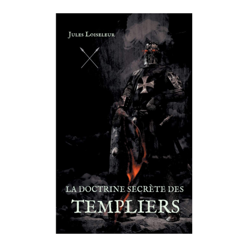 Bild von La doctrine secrète des templiers von Jules Loiseleur