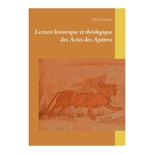 Bild von Lecture historique et théologique des Actes des Apôtres von Hervé Ponsot