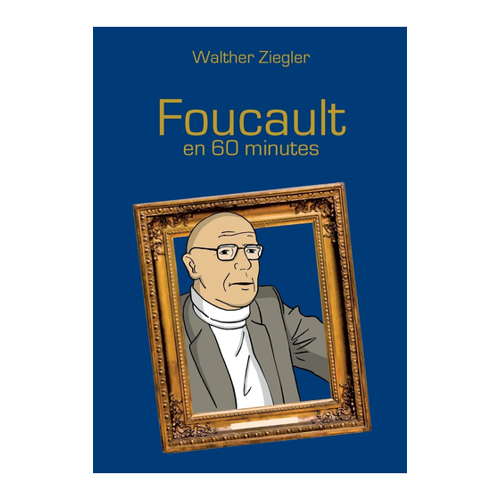 Bild von Foucault en 60 minutes - Eine Einführung in die Philosophie von Michel Foucault
