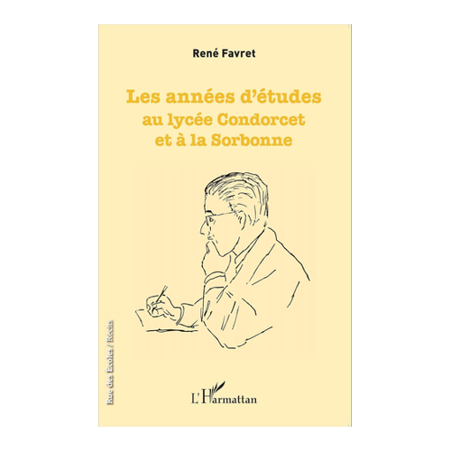 Bild von Les années d'études au lycée Condorcet et à la Sorbonne von René Favret