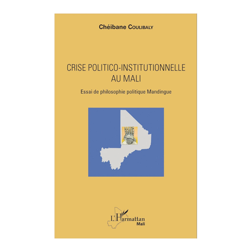 Bild von Crise politico-institutionnelle au Mali: Essai de philosophie politique Mandingue