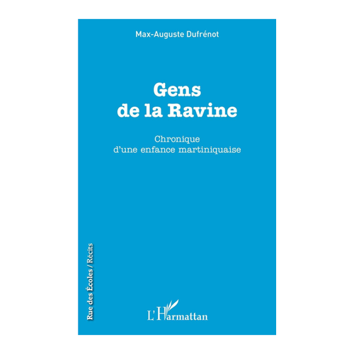 Bild von Dufrénot, Max-Auguste: Gens de la Ravine – Chronique d'une enfance martiniquaise