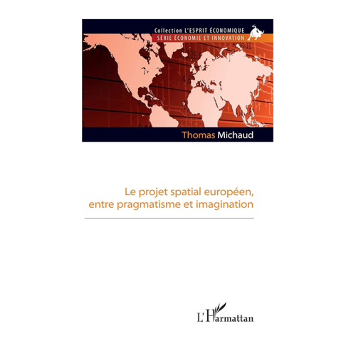 Bild von Le projet spatial européen – Pragmatismus und Fantasie