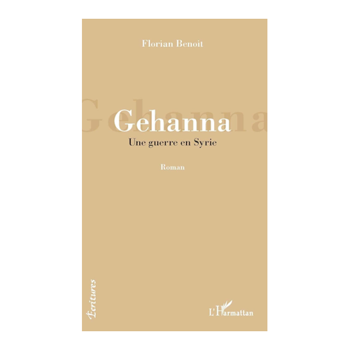 Bild von Benoit, Florian: Gehanna, Gehanna: Une guerre en Syrie Roman