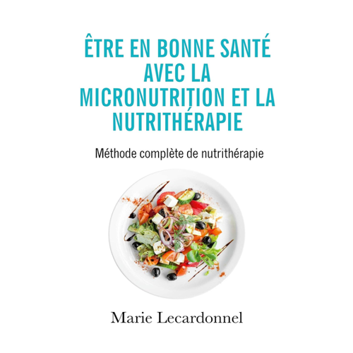 Bild von Être en bonne santé mit der Micronutrition und der Nutrithérapie