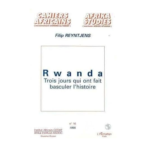 Bild von Rwanda: Trois jours qui ont fait basculer l'histoire von Filip Reyntjens