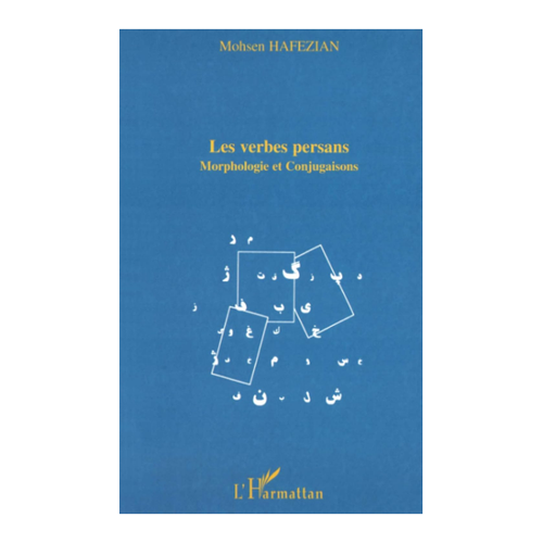 Bild von Hafezian, Mohsen: LES VERBES PERSANS, LES VERBES PERSANS: Morphologie et conjugaisons