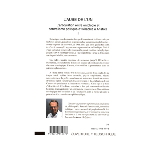 Bild von Denuit, Renaud: L'AUBE DE L'UN, L'AUBE DE L'UN: L'articulation entre ontologie et centralisme politique d'Héraclite à Aristote Volume I