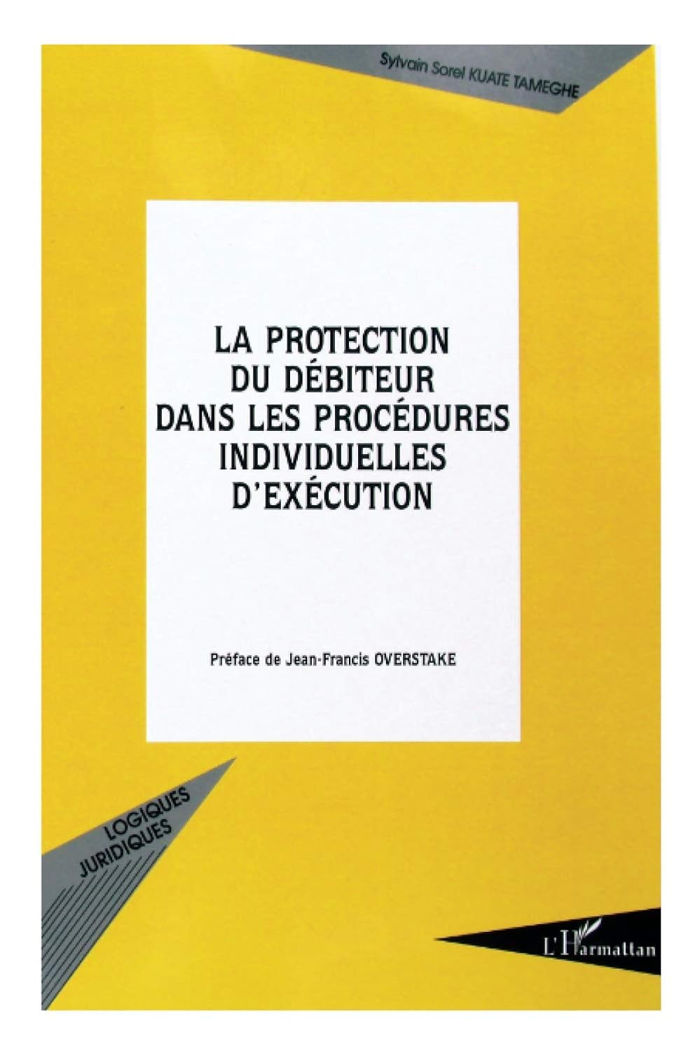 Bild von Kuate Tameghe, Sylvain Sorel: La protection du débiteur dans les procédures individuelles d'exécution