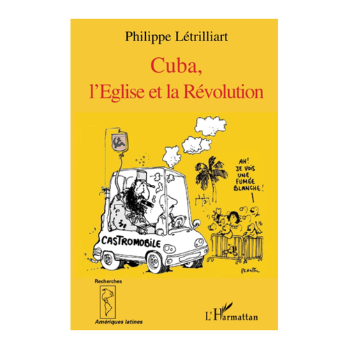 Bild von Cuba, l'Eglise et la Révolution: Eine Analyse von Konflikten