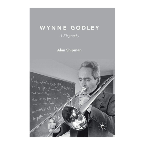 Bild von Wynne Godley: Eine Biographie von Alan Shipman