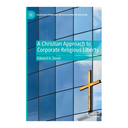 Bild von A Christian Approach to Corporate Religious Liberty - Edward A. David