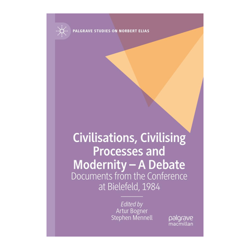 Bild von Civilisations, Civilising Processes and Modernity – A Debate
