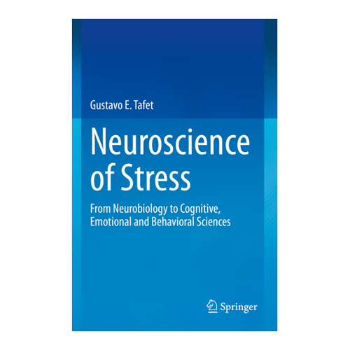 Bild von Neuroscience of Stress: From Neurobiology to Cognitive, Emotional and Behavioral Sciences
