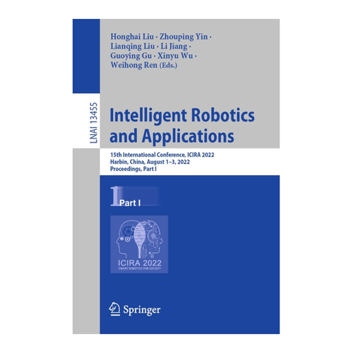 Bild von Intelligent Robotics and Applications: 15th International Conference, ICIRA 2022, Harbin, China