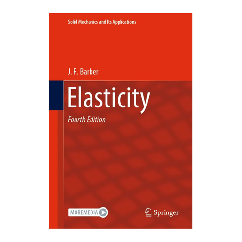 Bild von Elasticity von J. R. Barber: Ein umfassender Leitfaden über Elastizität in der Festkörpermechanik