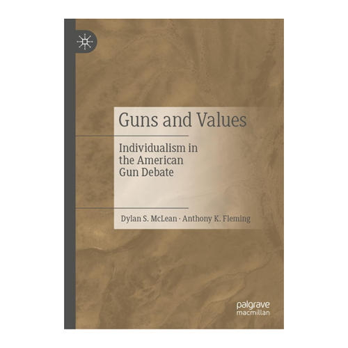 Bild von Guns and Values: Individualism in the American Gun Debate