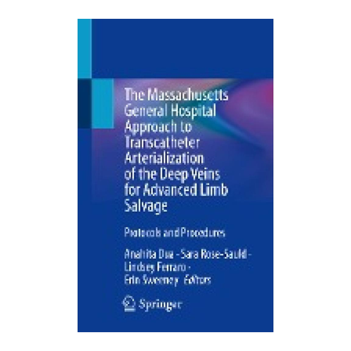 Bild von The Massachusetts General Hospital Approach to Transcatheter Arterialization of the Deep Veins for Advanced Limb Salvage