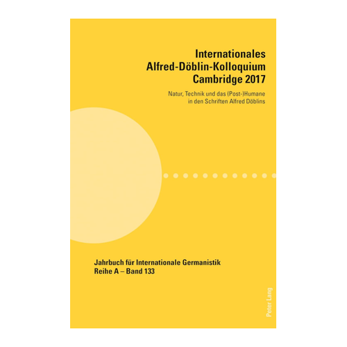 Bild von Internationales Alfred-Döblin-Kolloquium Cambridge 2017 - Ein bemerkenswerter Beitrag zur Literatur