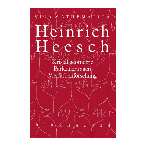 Bild von Heinrich Heesch: Kristallgeometrie, Parkettierungen, Vierfarbenforschung