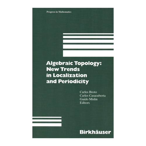 Bild von Algebraic Topology: Neue Trends in Lokalisierung und Periodizität