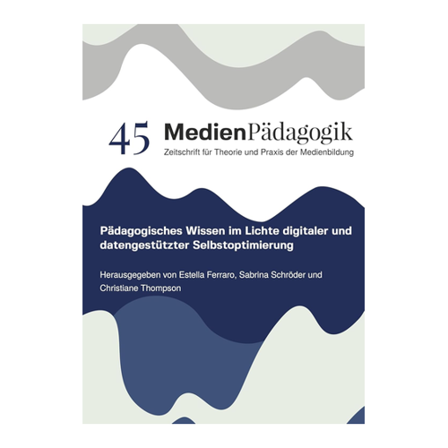 Bild von Pädagogisches Wissen im Lichte digitaler und datengestützter Selbstoptimierung