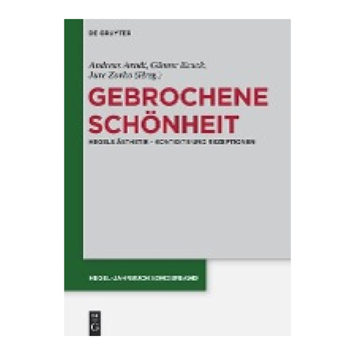 Bild von Gebrochene Schönheit: Hegels Ästhetik - Kontexte und Rezeptionen
