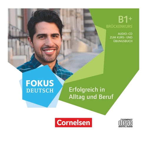 Bild von Fokus Deutsch B1+: Erfolgreich in Alltag und Beruf - Brückenkurs - Audio-CD