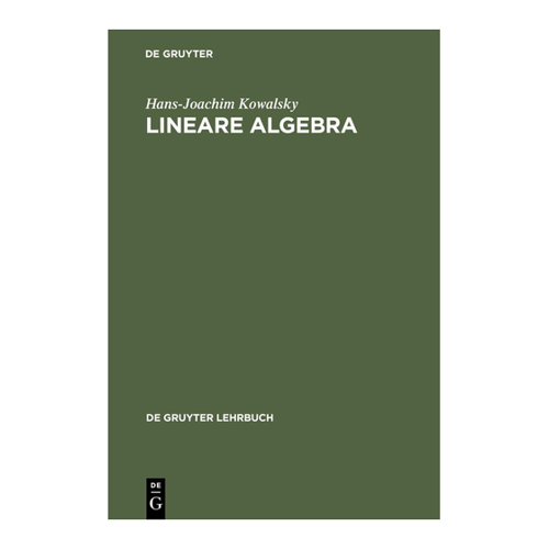 Bild von Kowalsky, Hans-Joachim: Lineare Algebra (De Gruyter Lehrbuch)