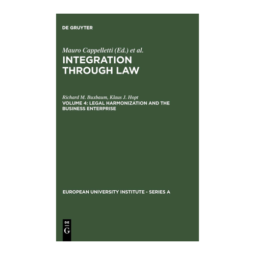 Bild von Legal Harmonization and the Business Enterprise: Corporate and Capital Market Law Harmonization Policy in Europe and the U.S.A.