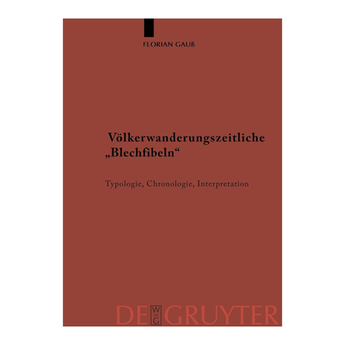 Bild von Völkerwanderungszeitliche "Blechfibeln": Typologie, Chronologie, Interpretation