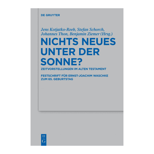 Bild von Nichts Neues unter der Sonne?: Zeitvorstellungen im Alten Testament