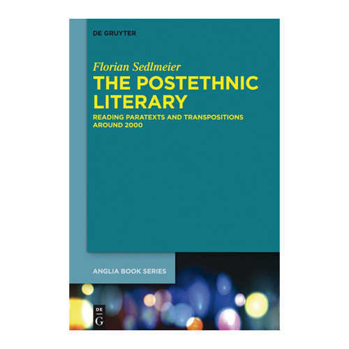 Bild von The Postethnic Literary: Reading Paratexts and Transpositions around 2000