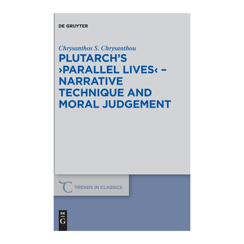 Bild von Plutarch’s >Parallel Lives< - Narrative Technique and Moral Judgement
