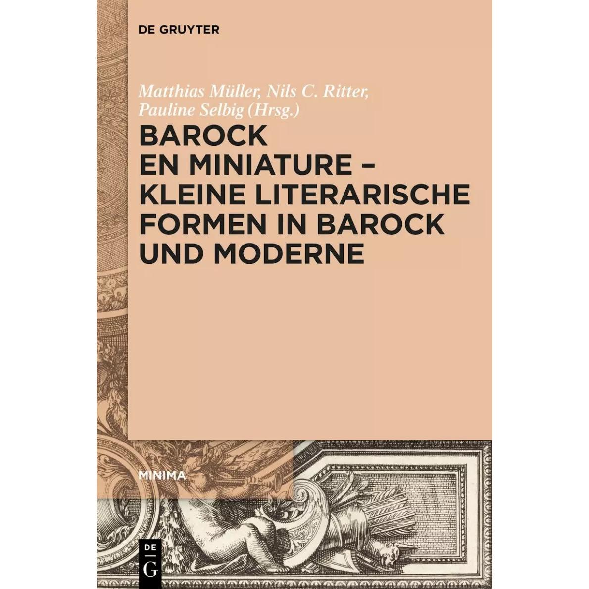 Bild von Barock en miniature - Kleine literarische Formen in Barock und Moderne, Fachbücher von Matthias Müller, Pauline Selbig, Nils C. Ritter