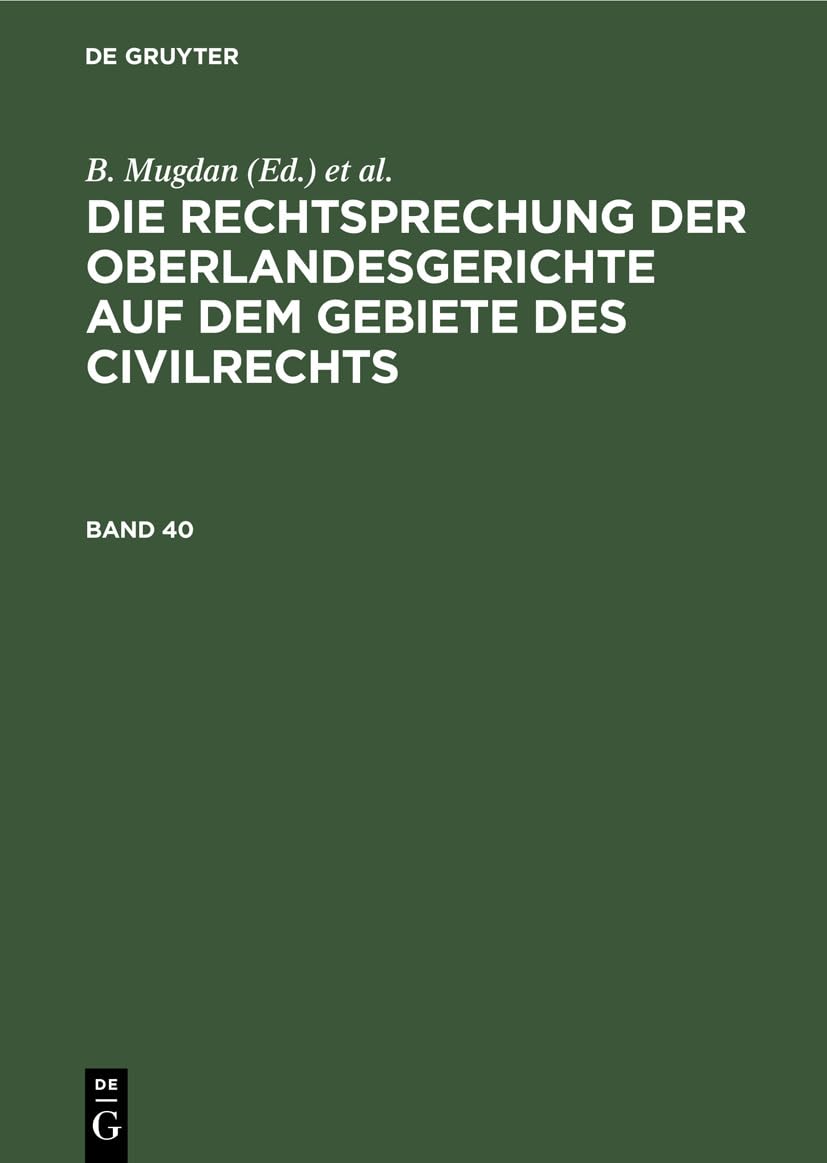 Bild von Die Rechtsprechung der Oberlandesgerichte auf dem Gebiete des Civilrechts. Band 40