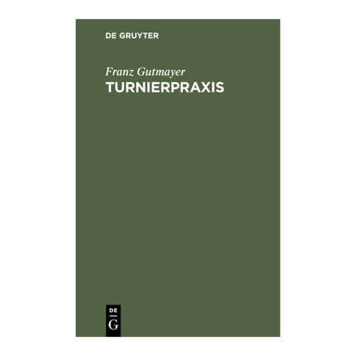 Bild von Franz Gutmayer: Turnierpraxis - Ein Buch für ernstes Spiel