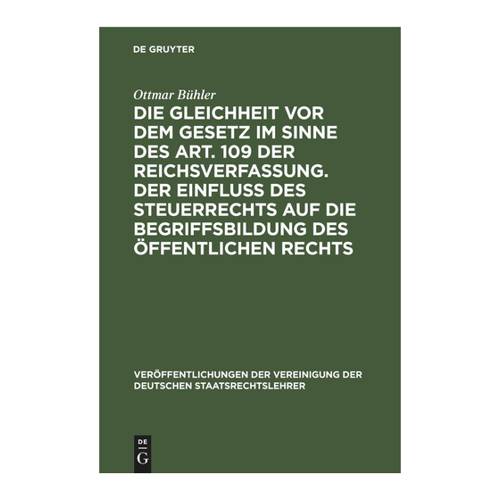 Bild von Die Gleichheit vor dem Gesetz im Sinne des Art. 109 der Reichsverfassung - Ein umfassender Überblick