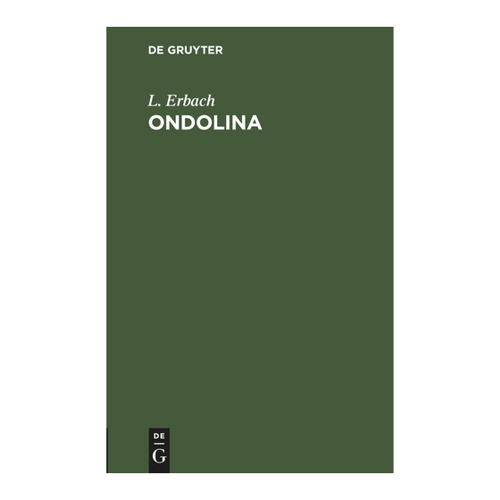 Bild von Ondolina: Romantische Oper in drei Aufzügen