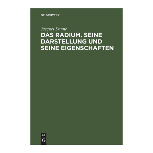 Bild von Das Radium. Seine Darstellung und seine Eigenschaften: DE