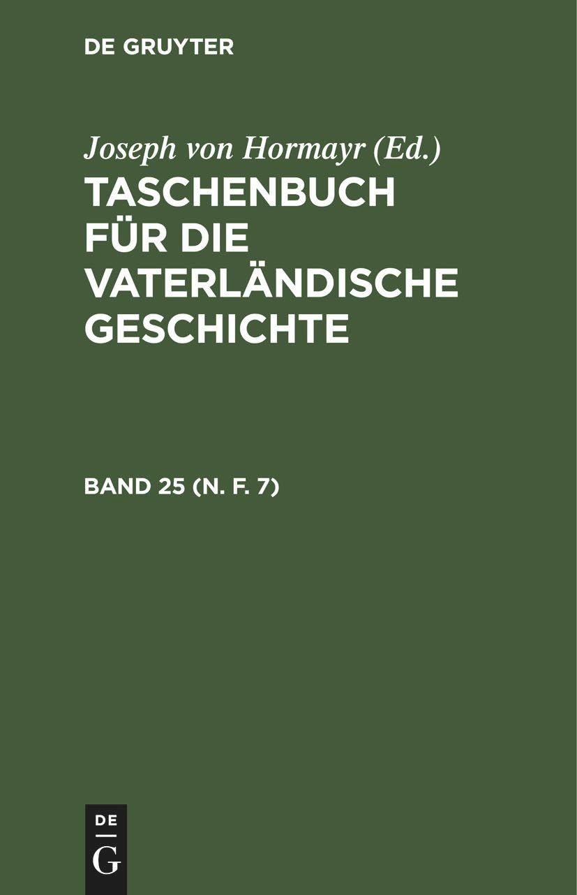 Bild von Taschenbuch für die vaterländische Geschichte / Taschenbuch für die vaterländische Geschichte. Band 25 (N. F. 7): DE