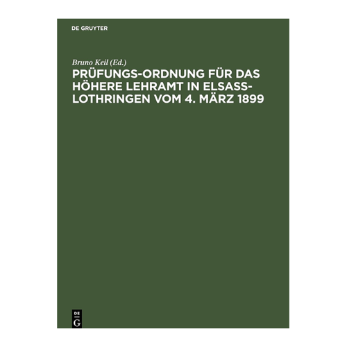 Bild von Prüfungs-Ordnung für das höhere Lehramt in Elsaß-Lothringen vom 4. März 1899