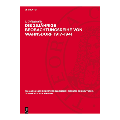 Bild von Goldschmidt, J.: Die 25jährige Beobachtungsreihe von Wahnsdorf 1917–1941
