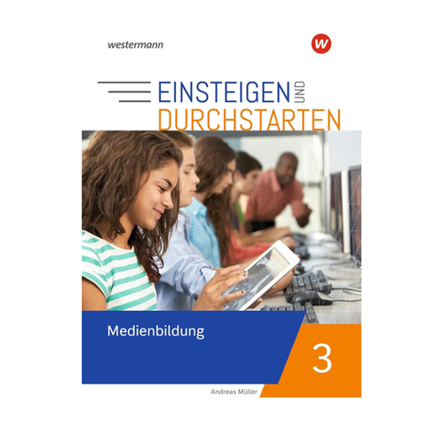 Bild von Einsteigen und durchstarten - Medienbildung 3. Arbeitsheft