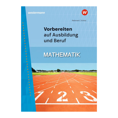 Bild von Rebmann, Helmut: Vorbereiten auf Ausbildung und Beruf. Mathematik: Schülerband